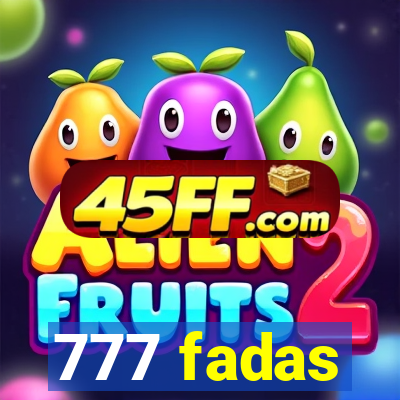 777 fadas